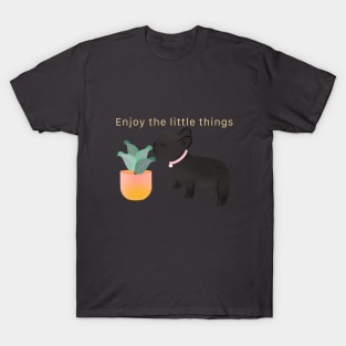 Enjoy the little things T-Shirt